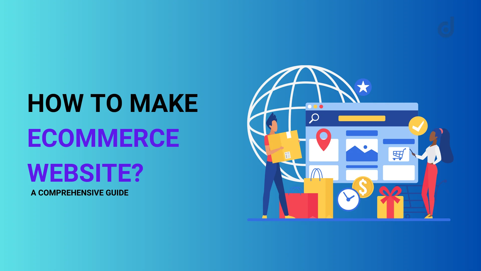 How to Build an Ecommerce Website in 2024? Ultimate Guide